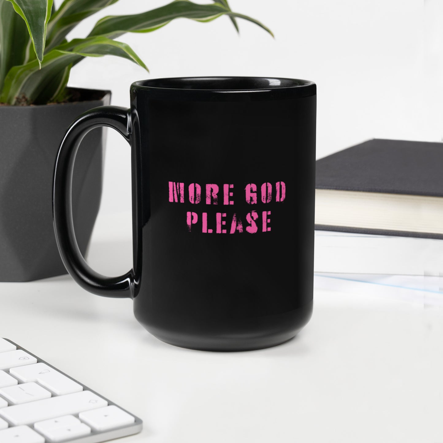 More God Please Mug