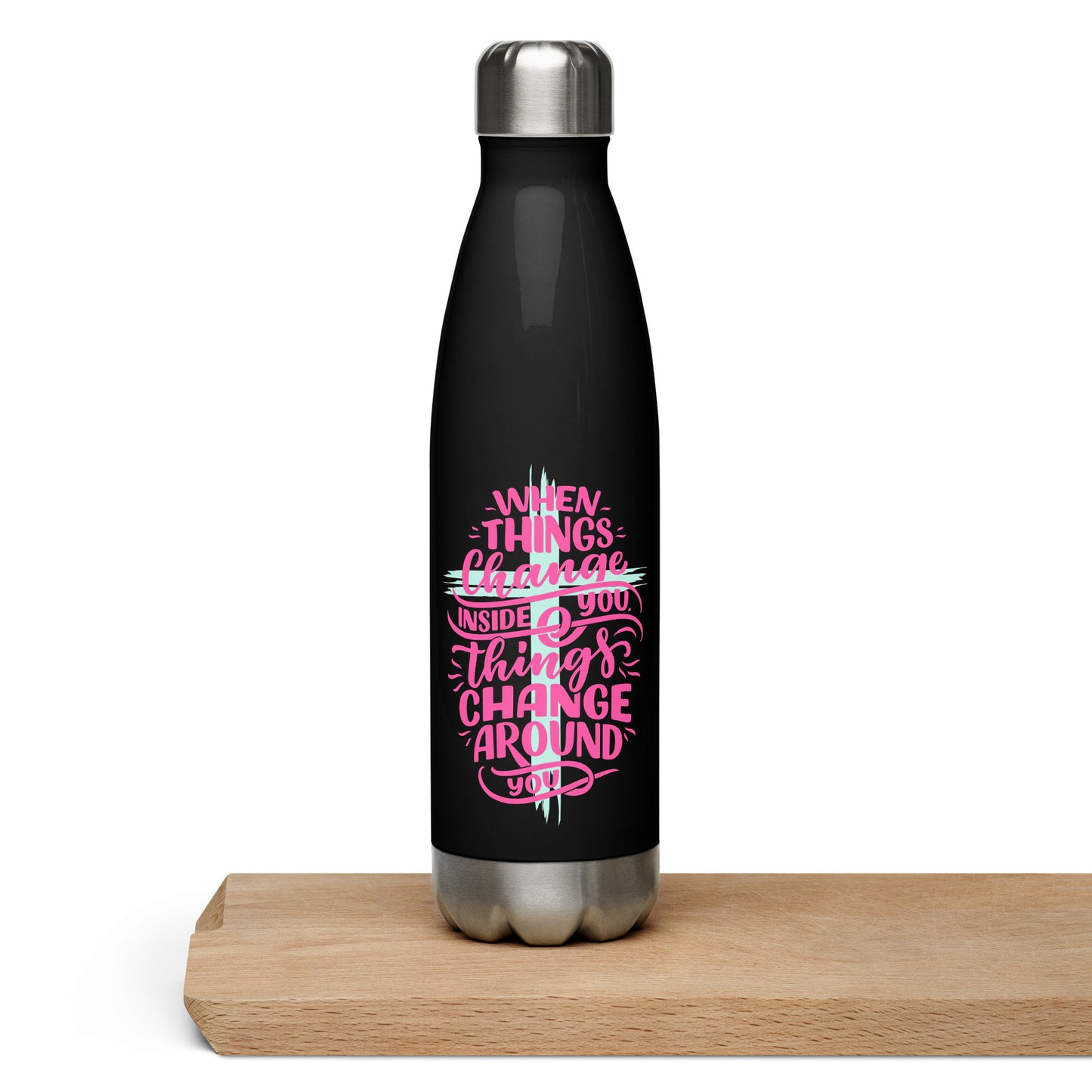 When things change Stainless Steel Water Bottle