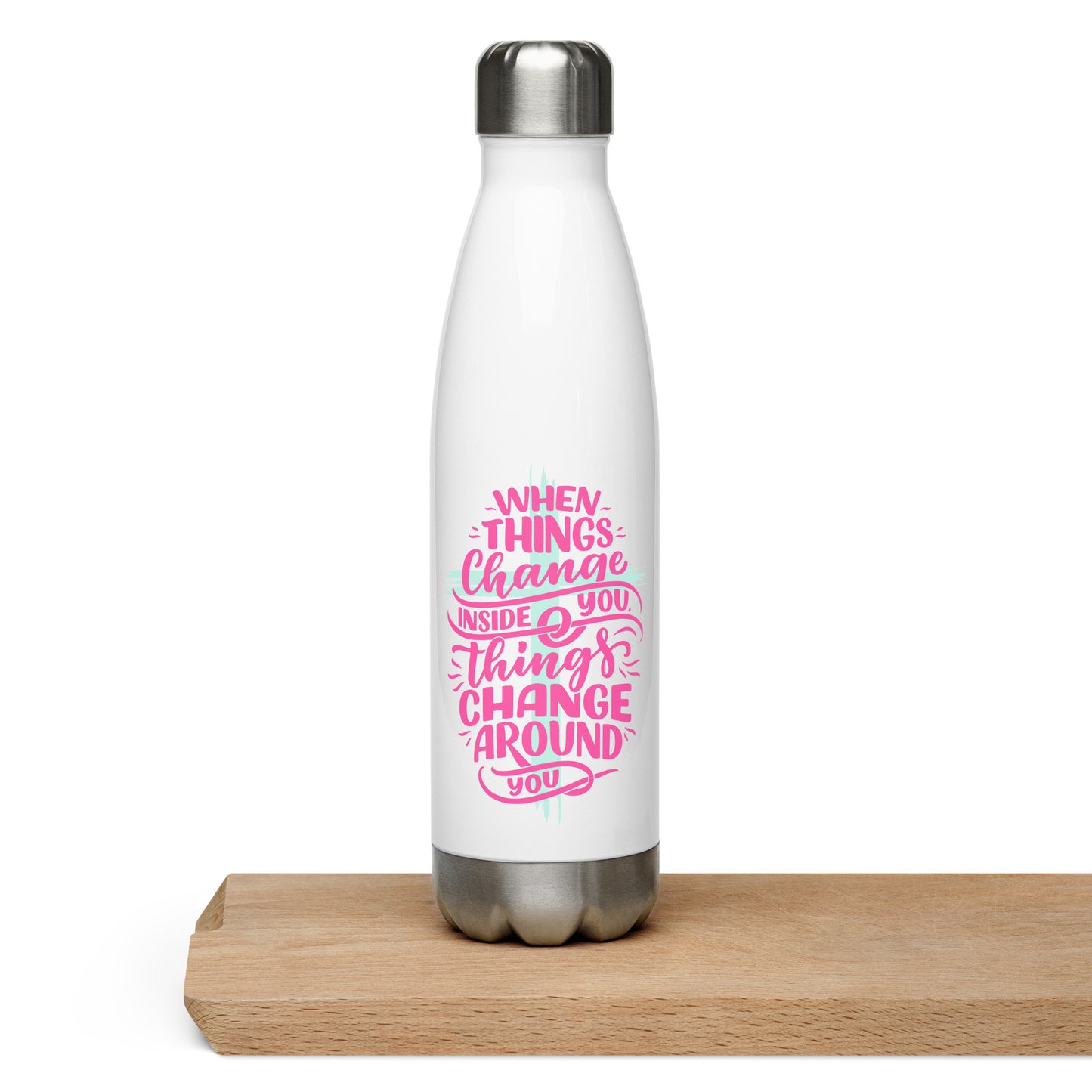 When things change Stainless Steel Water Bottle