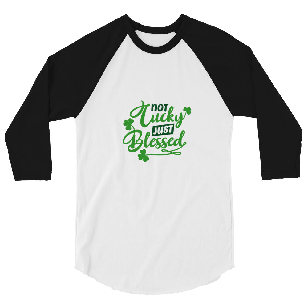 Not Lucky Just Blessed 3/4 sleeve raglan shirt
