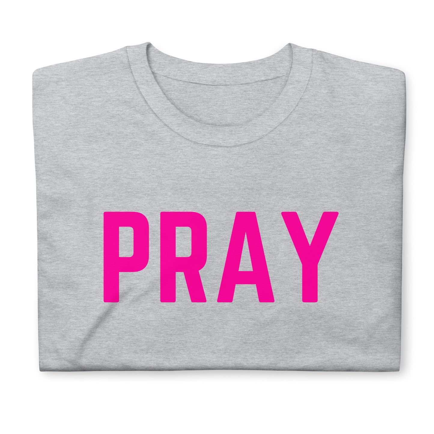 Pray Short-Sleeve Unisex T-Shirt