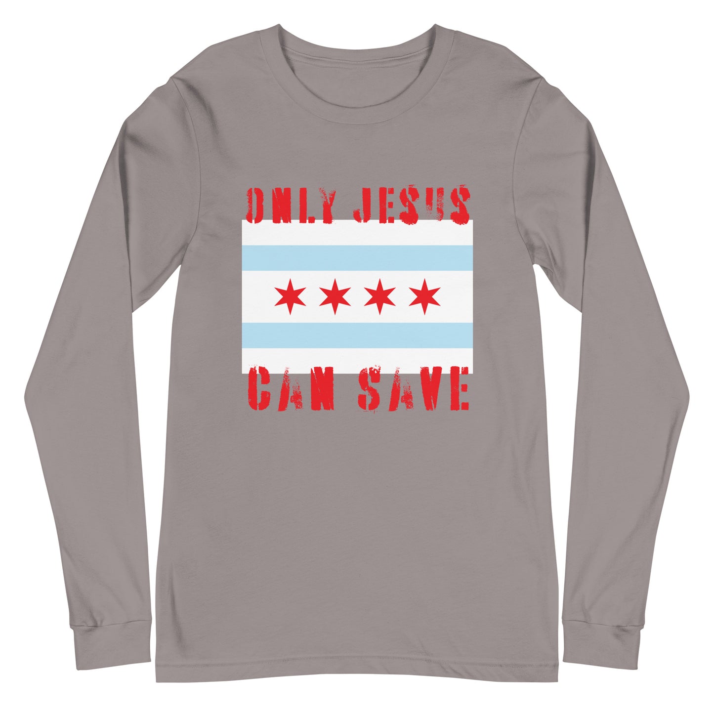 Only Jesus can save Unisex Long Sleeve Tee