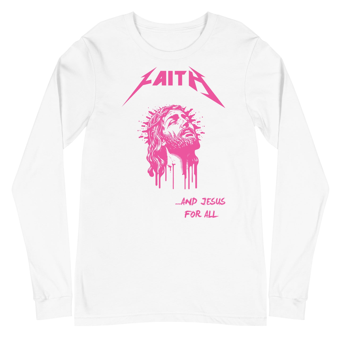 ...And Jesus for all Unisex Long Sleeve Tee