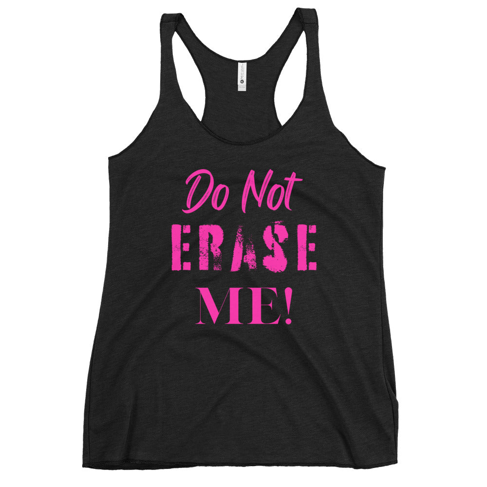 Don't Erase Me Women's Racerback Tank