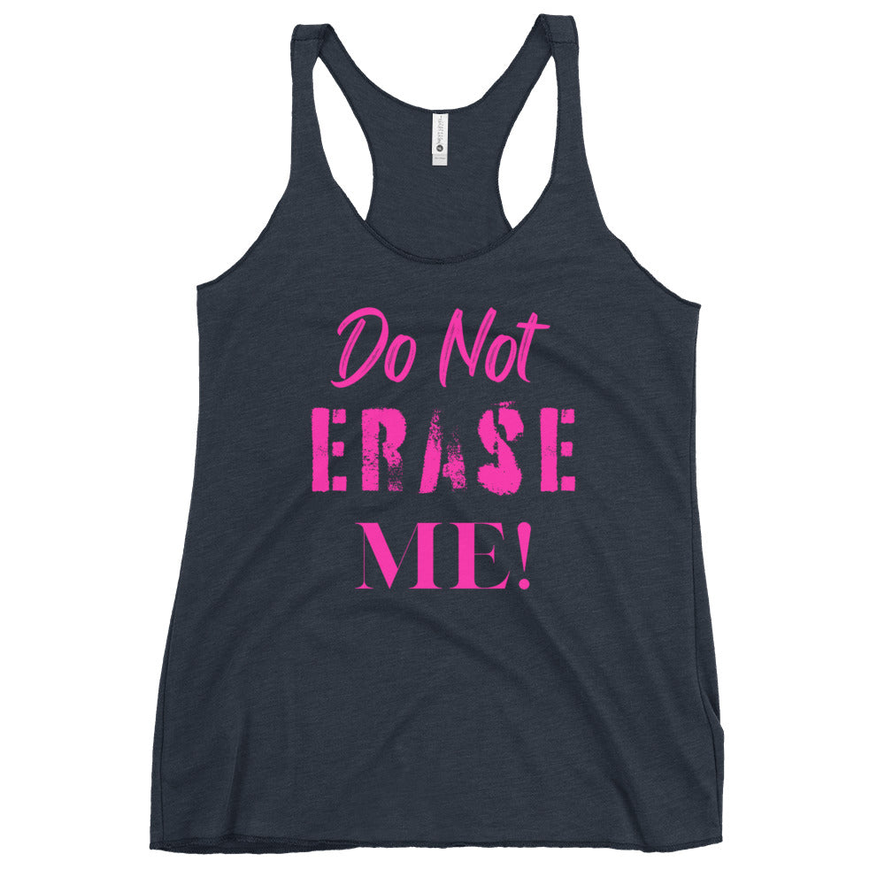 Don't Erase Me Women's Racerback Tank