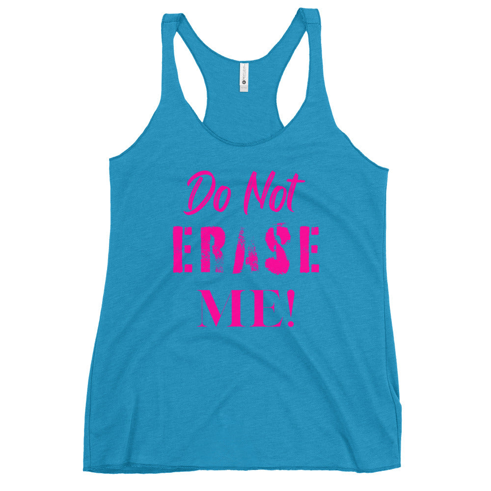 Don't Erase Me Women's Racerback Tank