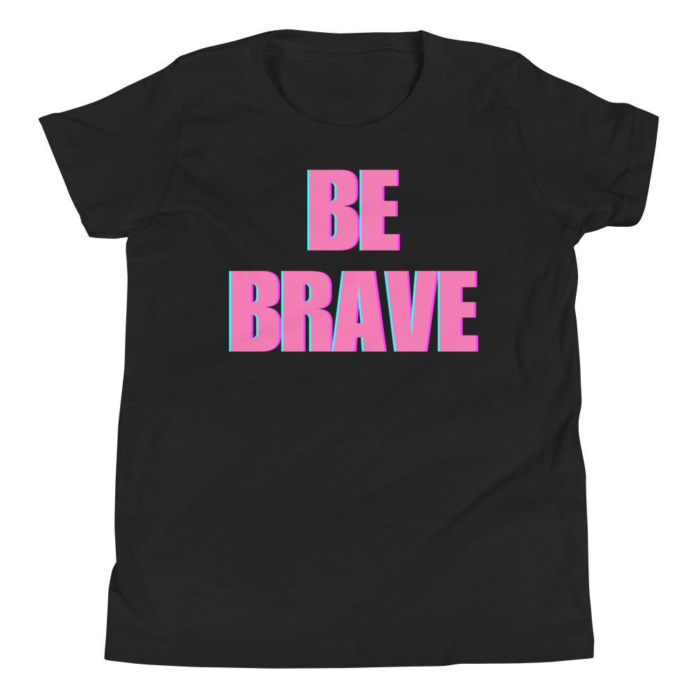 Be Brave Youth Short Sleeve T-Shirt