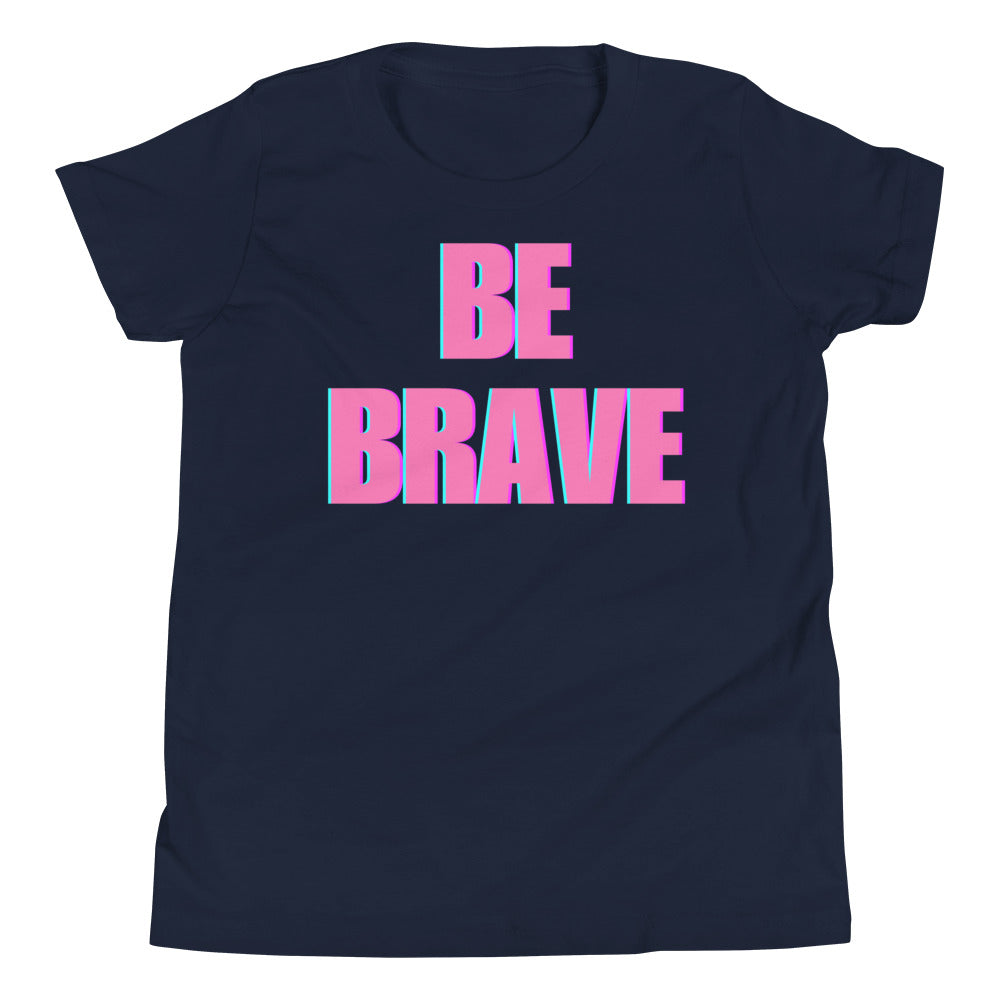 Be Brave Youth Short Sleeve T-Shirt