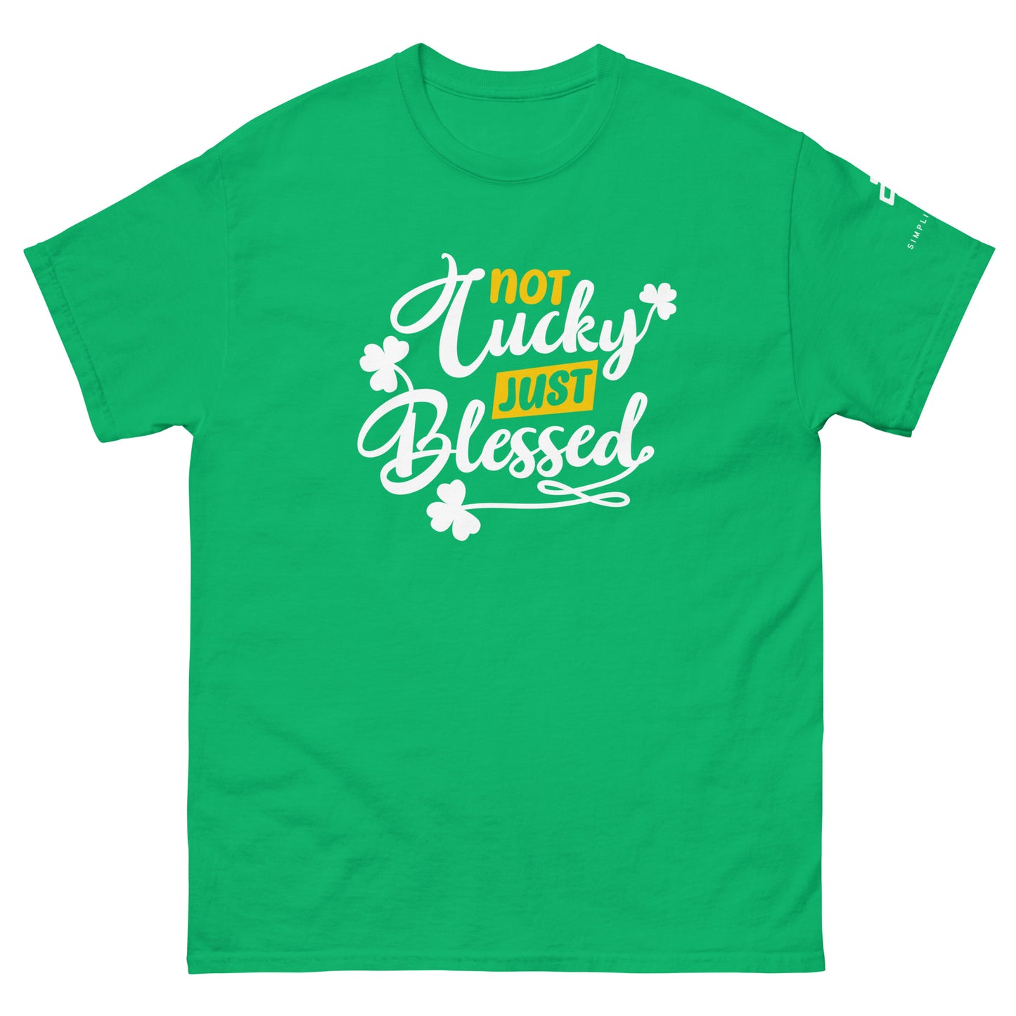 Not Lucky Just Blessed Unisex classic tee