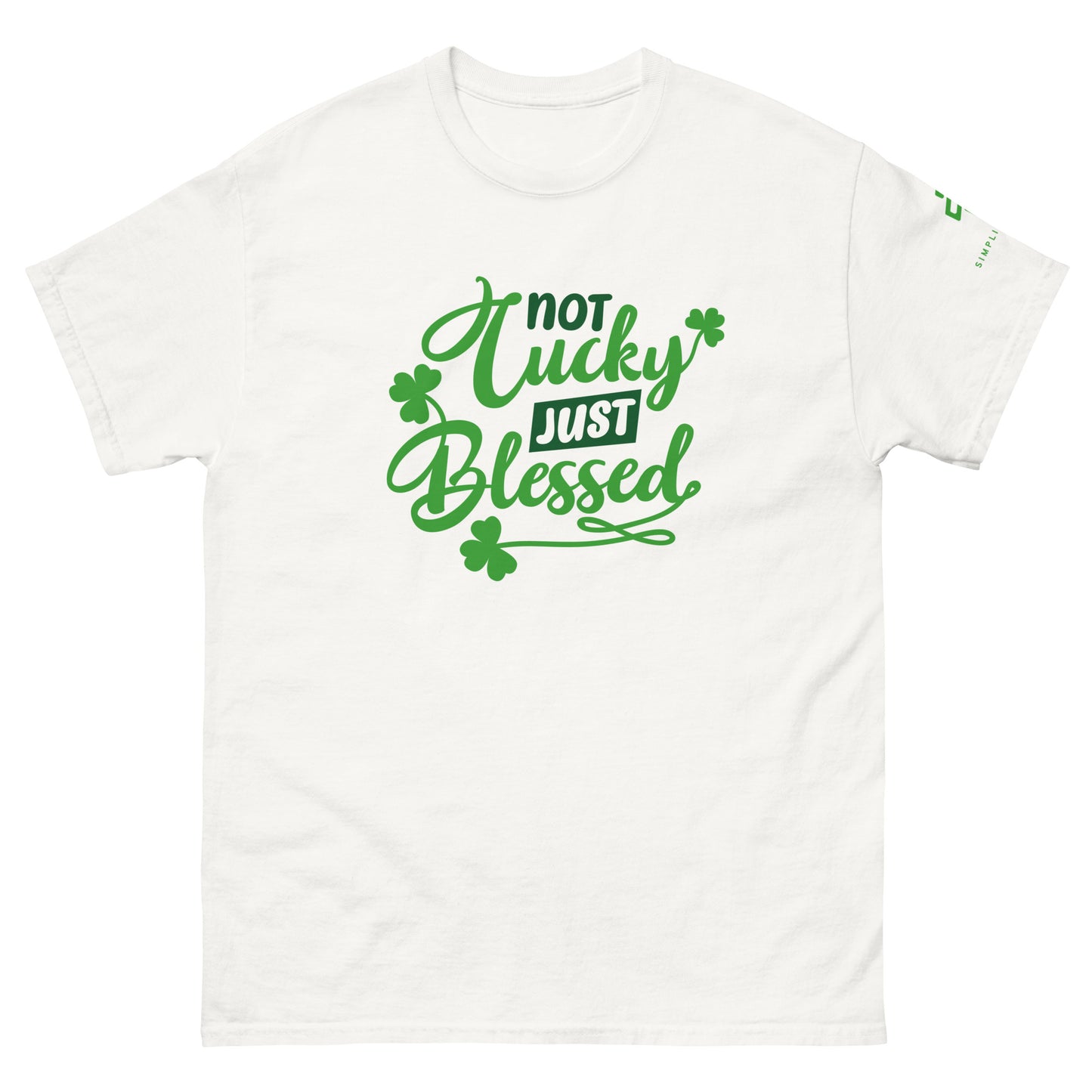 Not Lucky Just Blessed Unisex classic tee