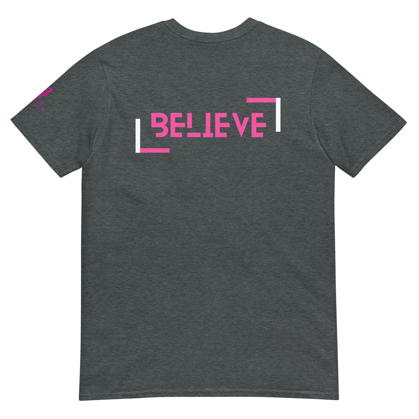 Believe Short-Sleeve Unisex T-Shirt