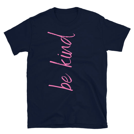 Pink Be Kind Short-Sleeve Unisex T-Shirt