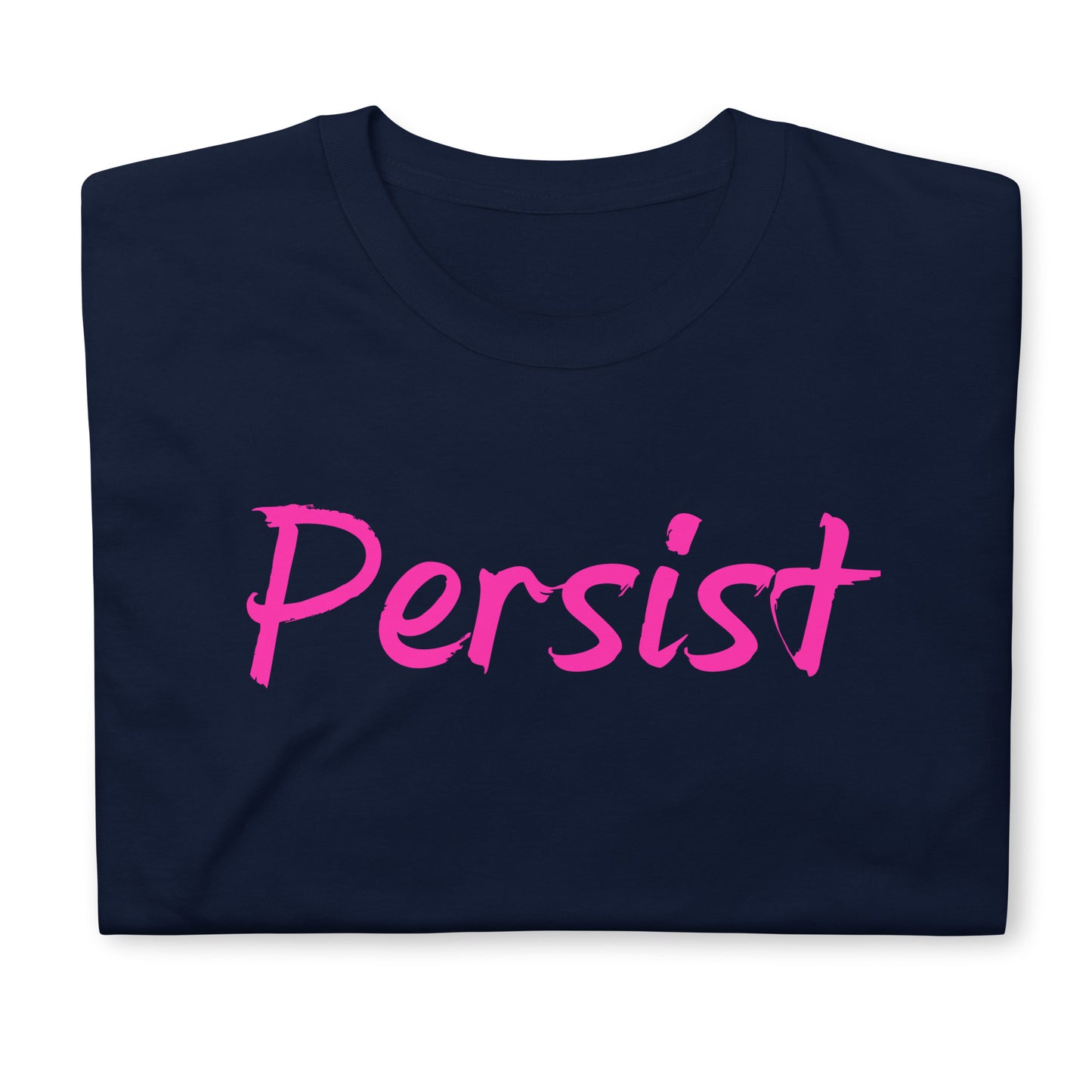 Persist Short-Sleeve Unisex T-Shirt