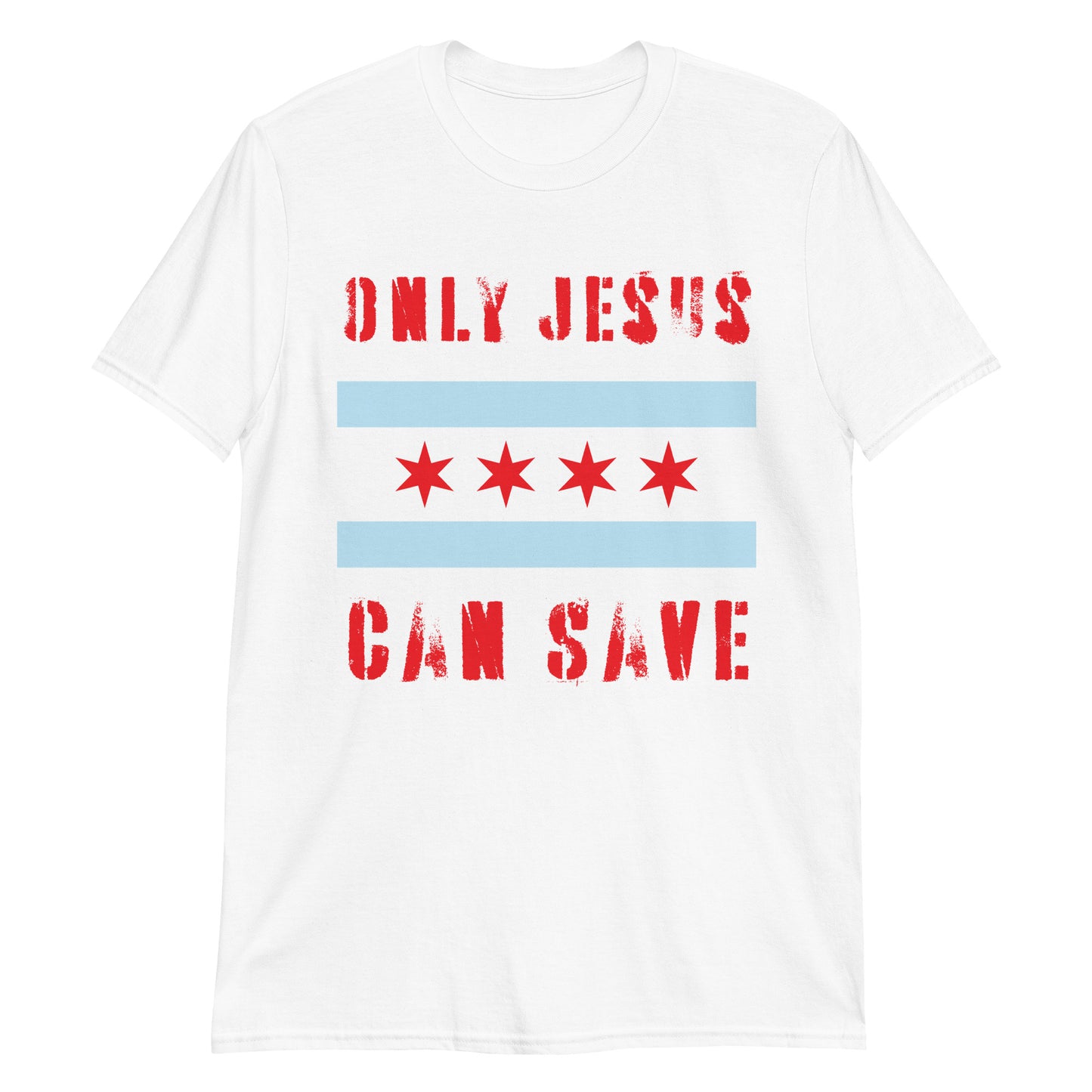 Only Jesus Can Save Short-Sleeve Unisex T-Shirt