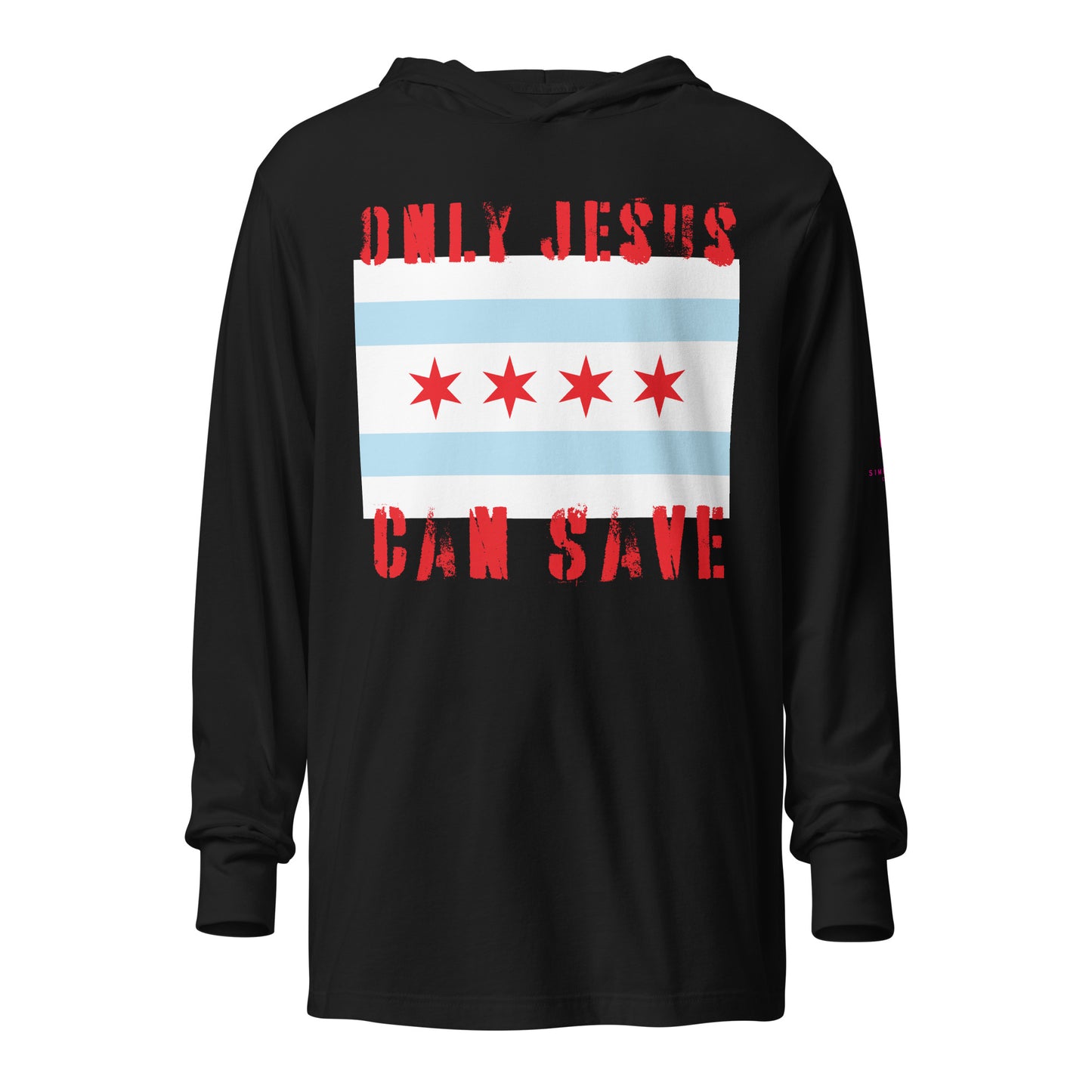 Only Jesus Can Save Hooded long-sleeve tee