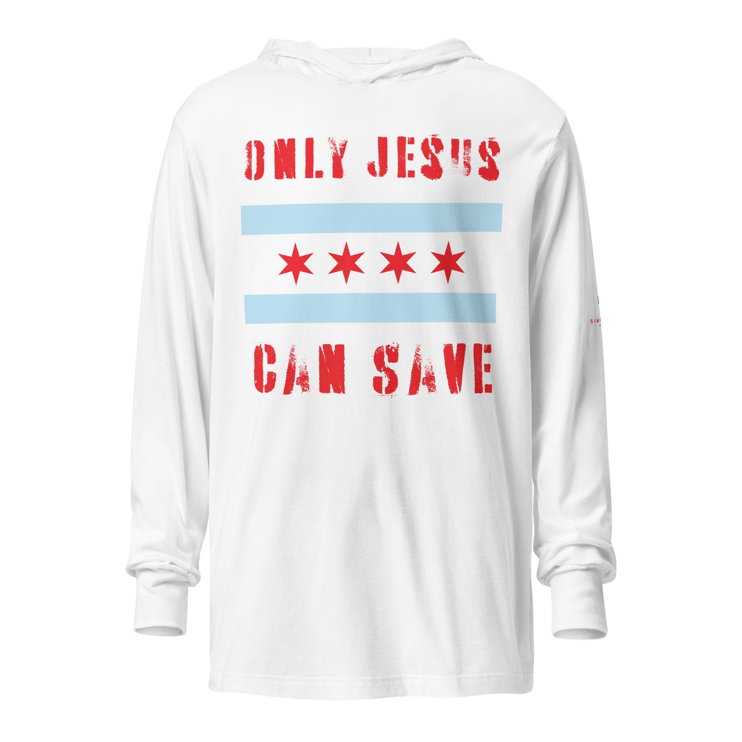 Only Jesus Can Save Hooded long-sleeve tee