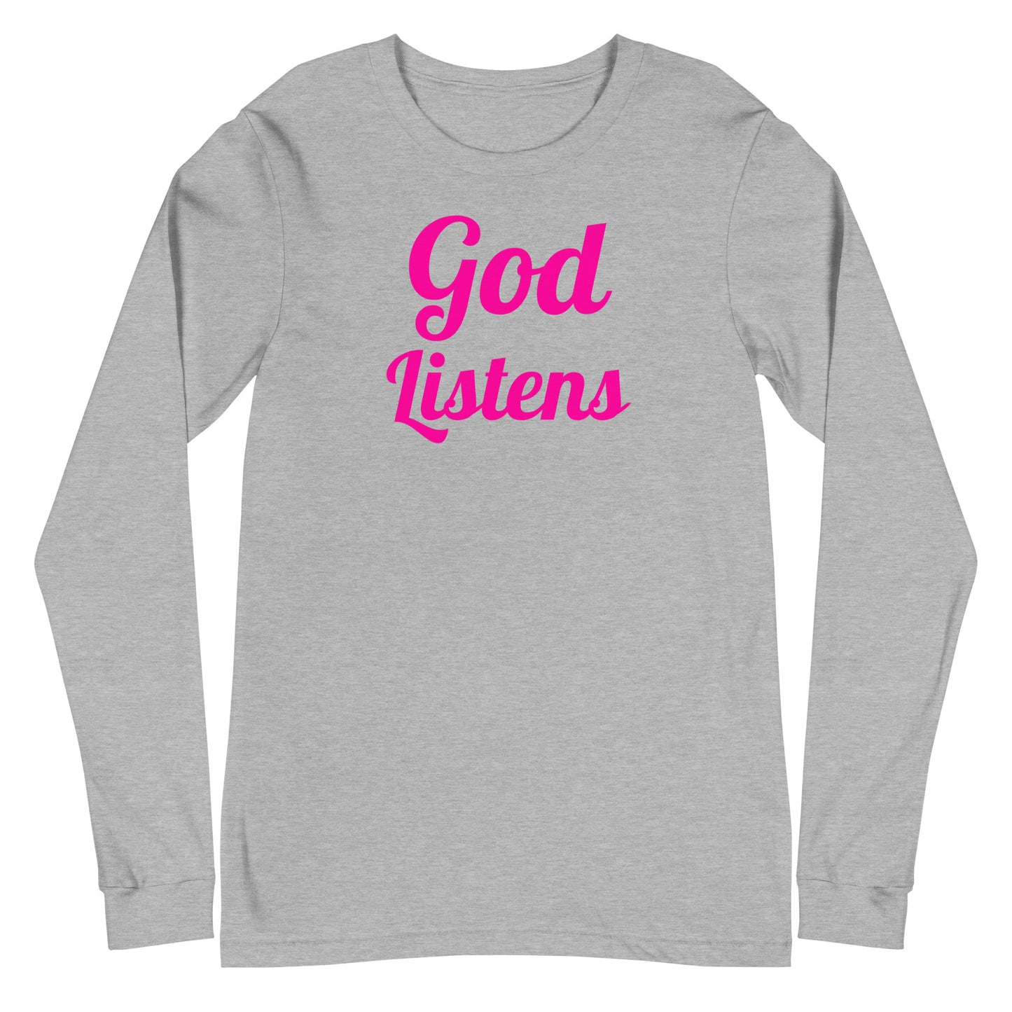 God listens Unisex Long Sleeve Tee