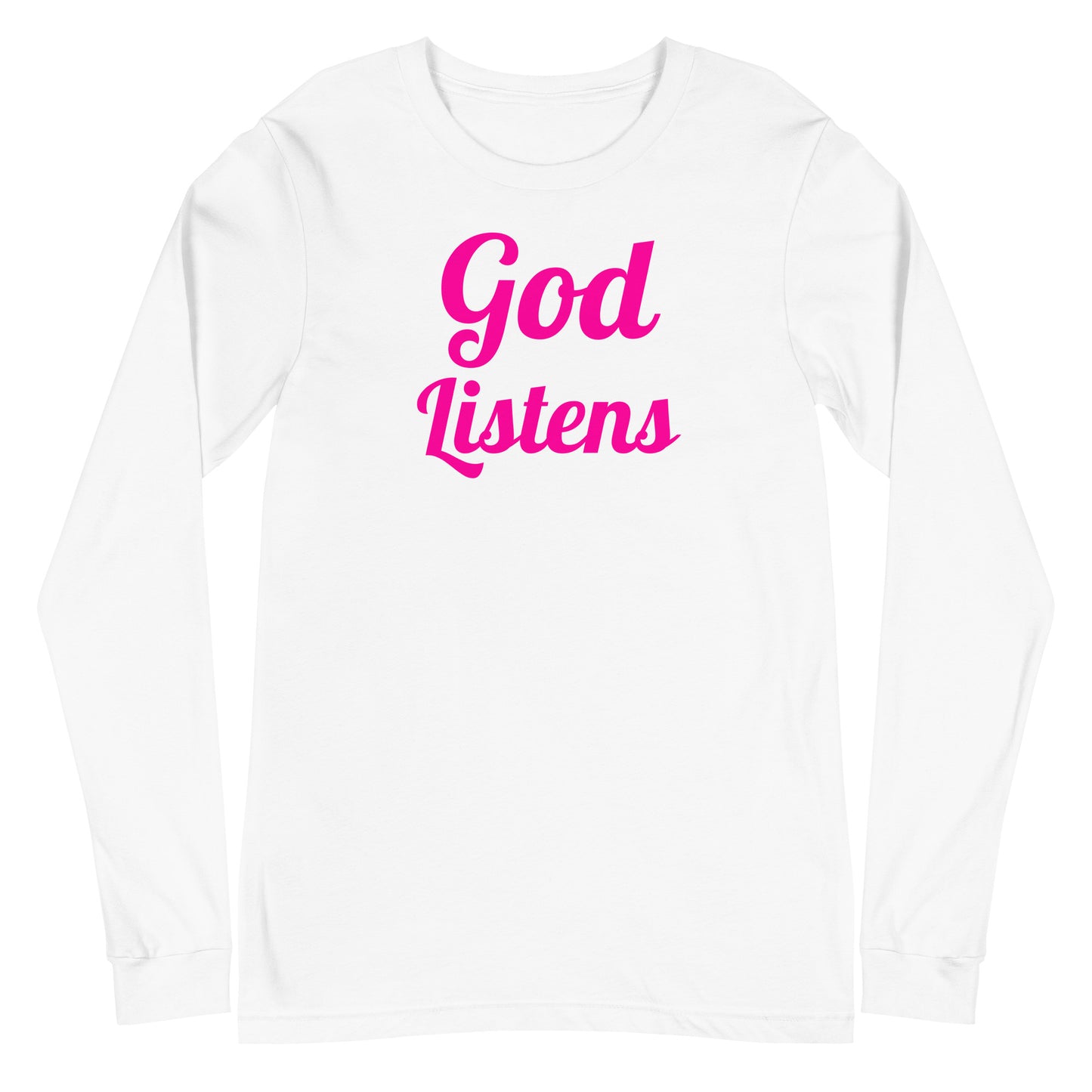 God listens Unisex Long Sleeve Tee